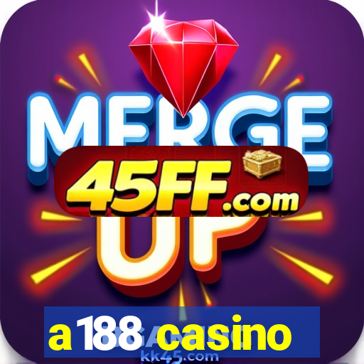a188 casino